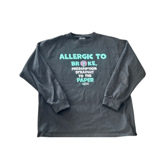 Allergic To Broke (Long Sleeve Shirt)
